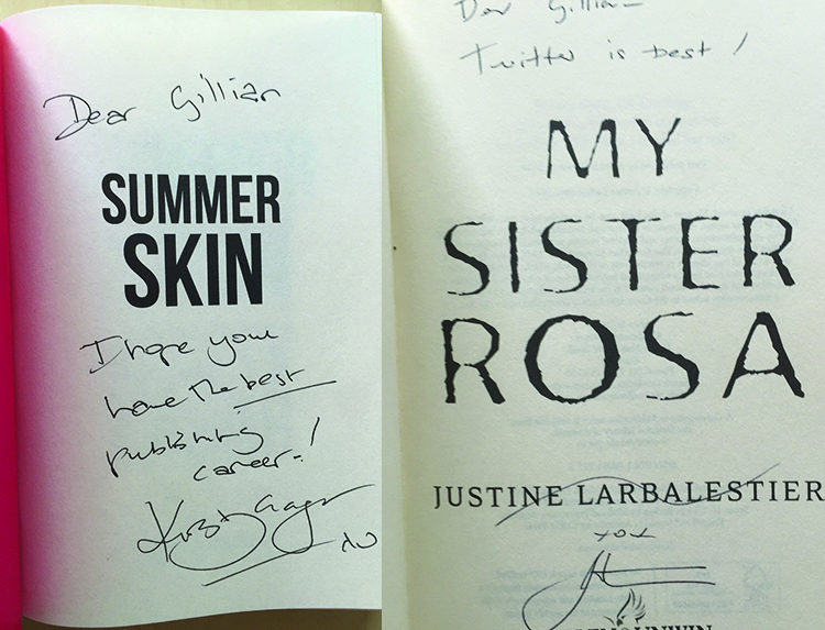 Image with two photos side by side. Image one is the title page of Summer Skin with a written message 'Dear Gillian, I hope you have the best publishing career! Kirsty Egar'. The second is the title page of My Sister Rosa with Justine Larbalestier's signature and a 'xox'