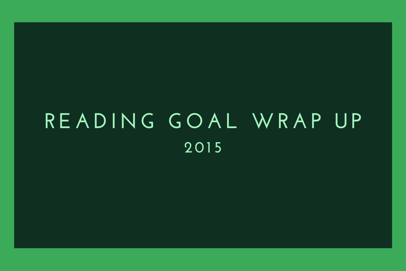 2015 Reading Goals wrap-up